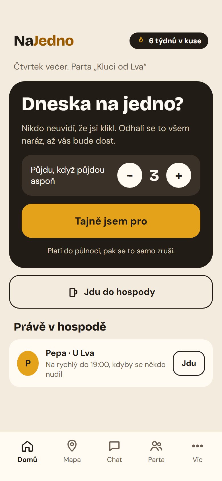 Domovská obrazovka: Dneska na jedno? Půjdu, když půjdou aspoň 3